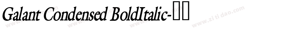Galant Condensed BoldItalic字体转换